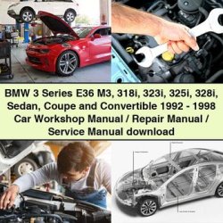 1992-1998 BMW 3 Series E36 M3 318I 323I 325I 328I Sedan Coupe Convertible Service Repair Workshop Manual PDF