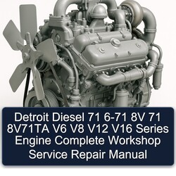 Detroit Diesel 71 Series 6-71 8V 8v71ta V6 V8 V12 V16 Engine Service Repair Workshop Manual PDF