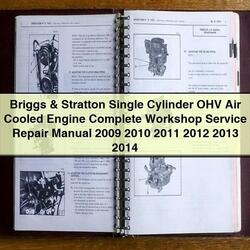 2009-2014 Briggs And Stratton Single Cylinder OHV Air Cooled Engine Service Repair Workshop Manual PDF