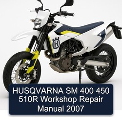 2007 Husqvarna SM Models 400 450 510R Service Repair Workshop Manual PDF