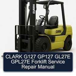 Clark G127 GP127 GL27E GPL27E Forklift Service Repair Workshop Manual PDF