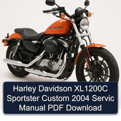 2004 Harley Davidson Sportster XL1200C Custom Servic Service Repair Workshop Manual PDF