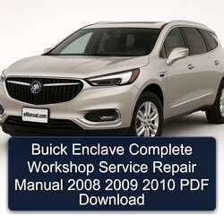 2008-2010 Buick Enclave Service Repair Workshop Manual PDF