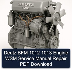 Deutz 1012 BFM 1013 Engine WSM Service Repair Workshop Manual PDF