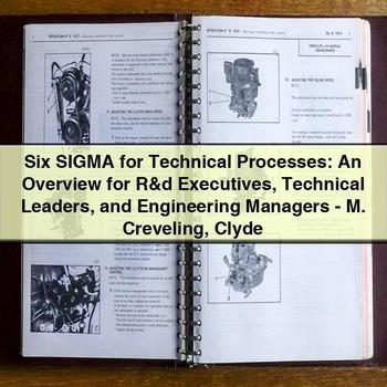 MAN Six Sigma Processes: Overview R D Executives Leaders Engineering Managers-m. Creveling Clyde Service Repair Workshop Manual PDF