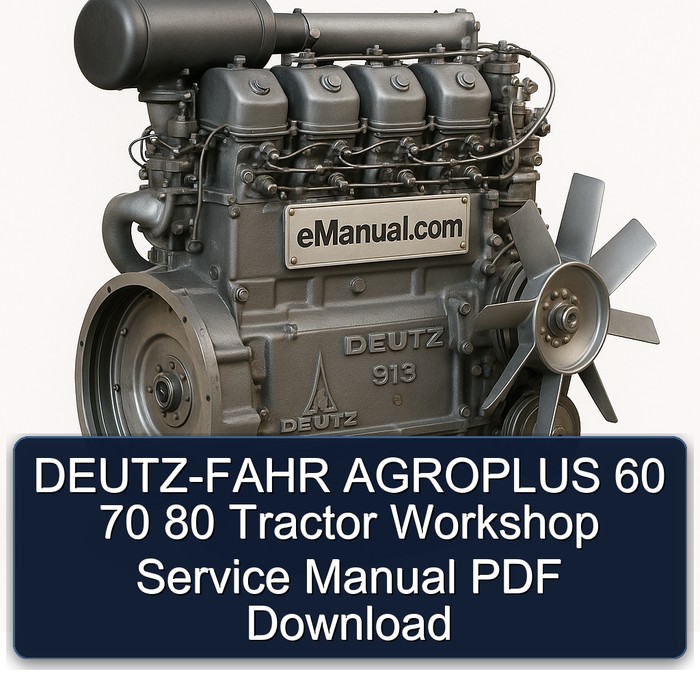 DEUTZ-FAHR Agroplus 60 70 80 Tractor Service Repair Workshop Manual PDF