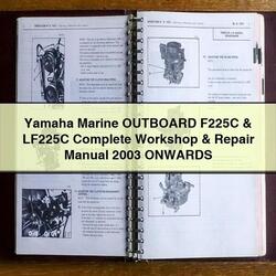 2003 Yamaha Marine Outboard F225C LF225C Onwards Service Repair Workshop Manual PDF
