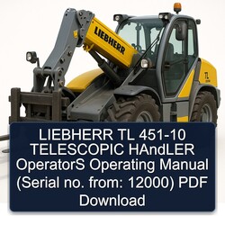 Liebherr TL 451-10 Telescopic Handler Operators Operating (serial No. From: 12000) Service Repair Workshop Manual PDF