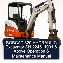 Bobcat 320 Hydraulic Excavator SN 224511001 Above Operation Service Repair Workshop Manual PDF