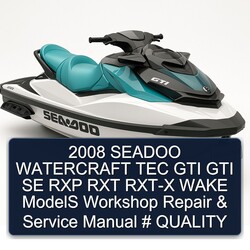 2008 Seadoo Watercraft TEC GTI SE RXP RXT RXT-X Wake Models Service Repair Workshop Manual PDF
