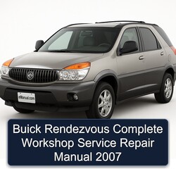 2007 Buick Rendezvous Service Repair Workshop Manual PDF