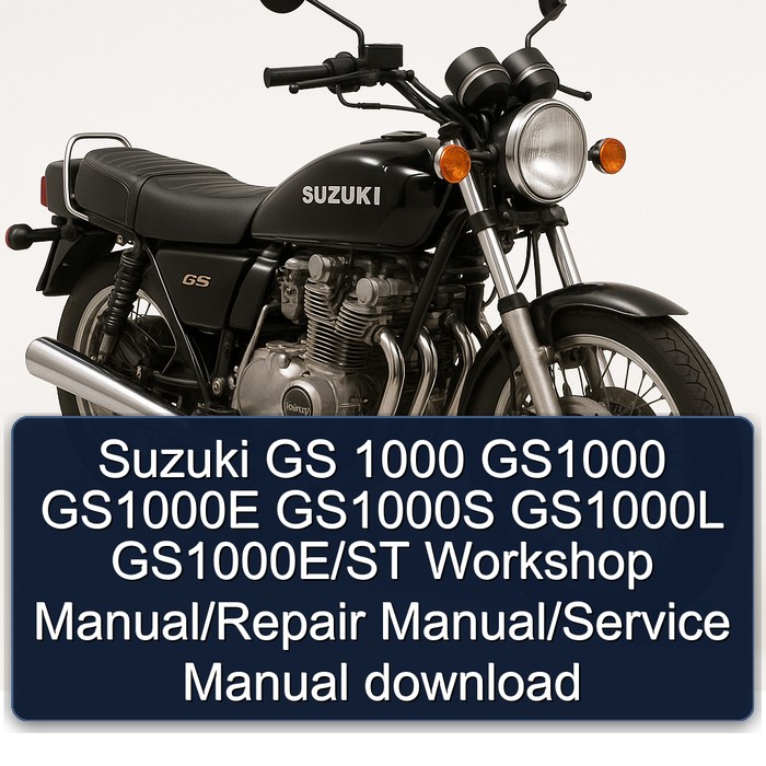 Suzuki GS Series 1000 GS1000 GS1000E GS1000S GS1000L Gs1000e/st Service Repair Workshop Manual PDF