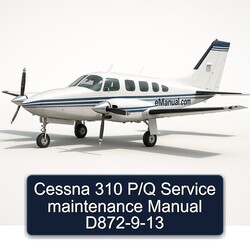 Cessna 310 P/q D872-9-13 Service Repair Workshop Manual PDF