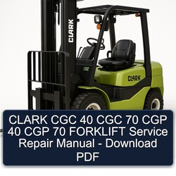Clark CGC 40 70 CGP Forklift Service Repair Workshop Manual PDF