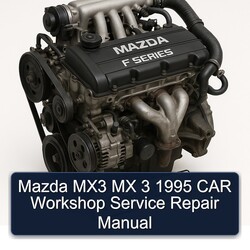 1995 Mazda F Series MX3 MX 3 CAR Service Repair Workshop Manual PDF