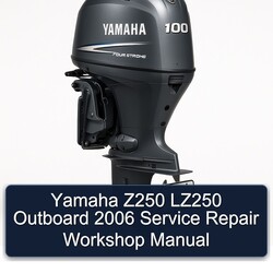 2006 Yamaha Z250 LZ250 Outboard Service Repair Workshop Manual PDF