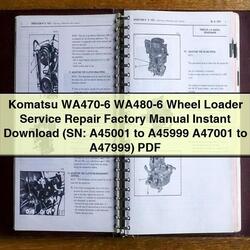 Komatsu WA470-6 WA480-6 Wheel Loader (sn: A45001 A45999 A47001 A47999) SN: A47999 Service Repair Workshop Manual PDF
