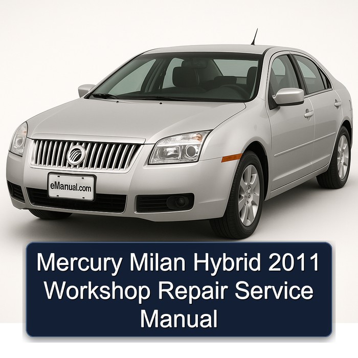 2011 Mercury Milan Hybrid Service Repair Workshop Manual PDF