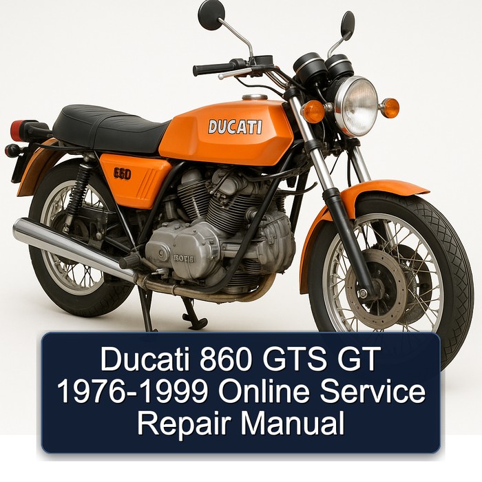 1976-1999 Ducati 860 GTS GT - Online Service Repair Workshop Manual PDF
