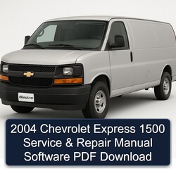 2004 Chevrolet Express 1500 Software Service Repair Workshop Manual PDF
