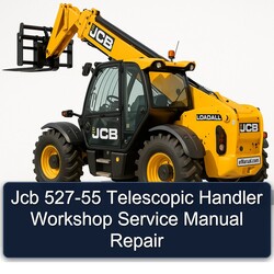 JCB 527-55 Telescopic Handler Service Repair Workshop Manual PDF