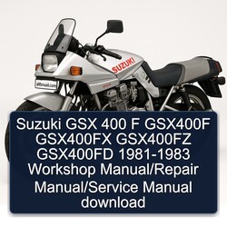 1981-1983 Suzuki GSX Series 400 F GSX400F GSX400FX GSX400FZ GSX400FD Service Repair Workshop Manual PDF