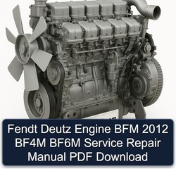 2012 Fendt Deutz Engine BFM BF4M BF6M Service Repair Workshop Manual PDF