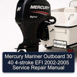 2002-2005 Mercury Mariner Outboard 30 40 4-stroke EFI Service Repair Workshop Manual PDF
