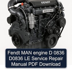 Fendt MAN Engine D 0836 D0836 LE Service Repair Workshop Manual PDF