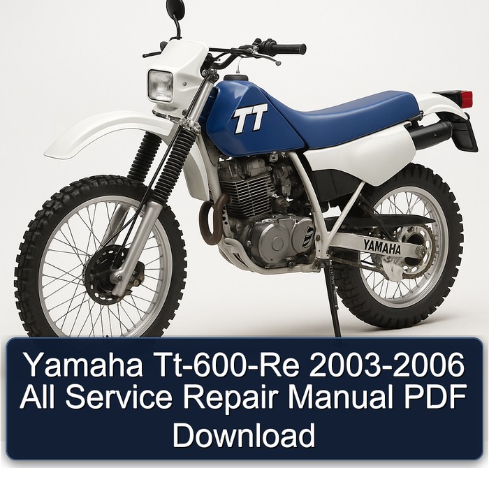 2003-2006 Yamaha TT Models Tt-600-re - All Service Repair Workshop Manual PDF
