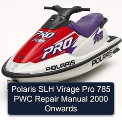 2000 Polaris SLH Virage Pro 785 PWC Onwards Service Repair Workshop Manual PDF