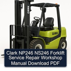 Clark NP246 NS246 Forklift Service Repair Workshop Manual PDF