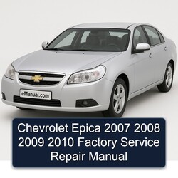 2007-2010 Chevrolet Epica Service Repair Workshop Manual PDF