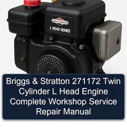 Briggs And Stratton Twin Cylinder 271172 L Head Engine Service Repair Workshop Manual PDF