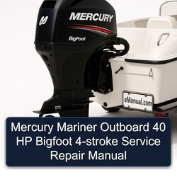 Mercury Mariner Outboard 40 HP Bigfoot 4-stroke Service Repair Workshop Manual PDF