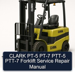 Clark PT-5 PT-7 PTT-5 PTT-7 Forklift Service Repair Workshop Manual PDF