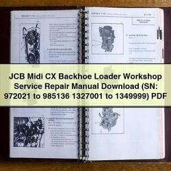 JCB Midi CX Backhoe Loader (sn: 972021 985136 1327001 1349999) Service Repair Workshop Manual PDF