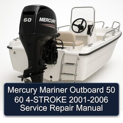 2001-2006 Mercury Mariner Outboard 50 60 4-stroke Service Repair Workshop Manual PDF