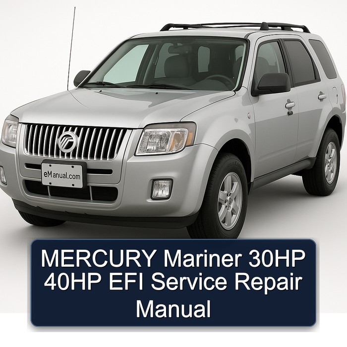 Mercury Mariner 30HP 40HP EFI Service Repair Workshop Manual PDF