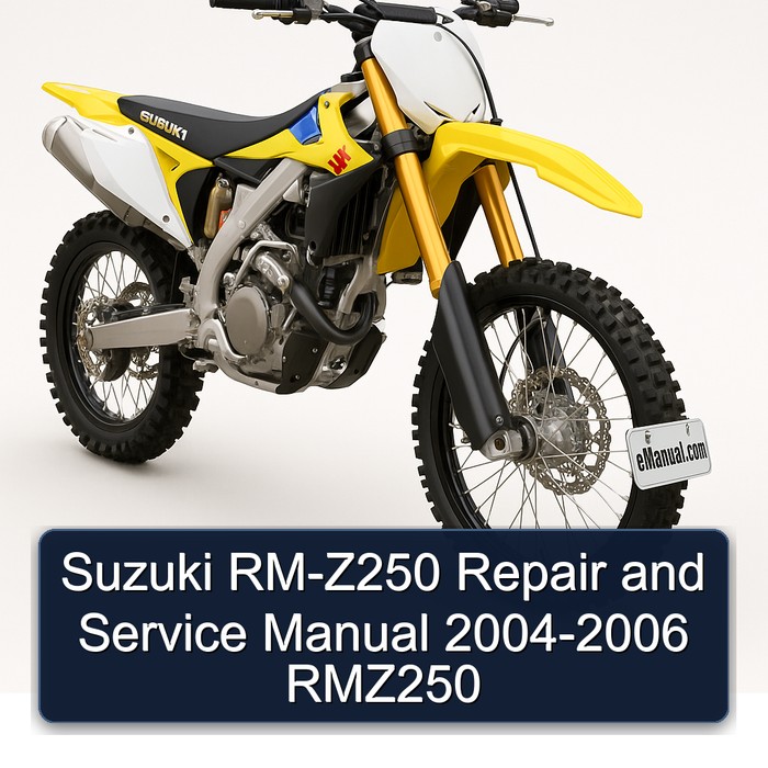 2004-2006 Suzuki RM Series RM-Z250 - RMZ250 Service Repair Workshop Manual PDF