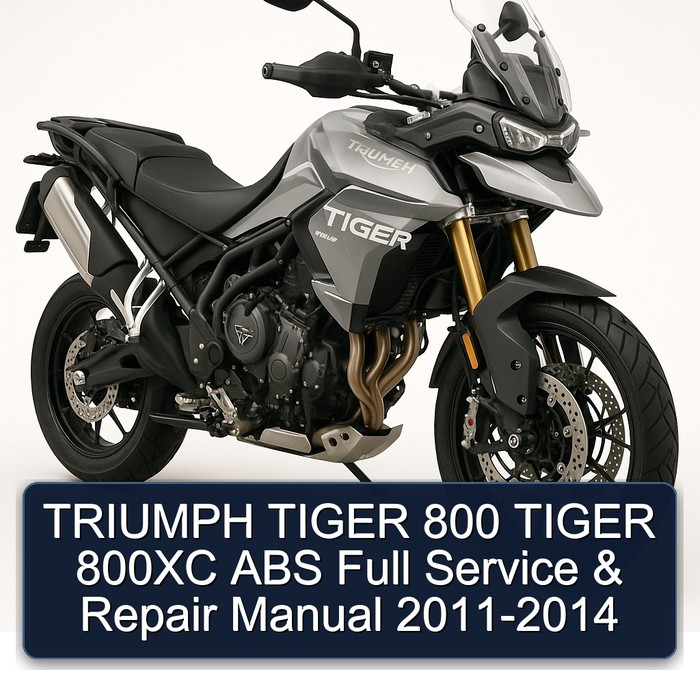2011-2014 Triumph Tiger Models 800 800XC ABS Service Repair Workshop Manual PDF