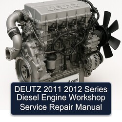 2011-2012 Deutz 2012 Series Diesel Engine Service Repair Workshop Manual PDF
