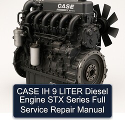 Case IH 9 Liter Diesel Engine STX Series Service Repair Workshop Manual PDF