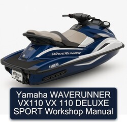 Yamaha WAVERUNNER VX110 VX 110 DELUXE SPORT Workshop Manual 