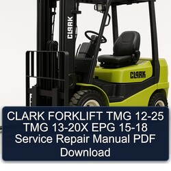 Clark 12-25 Forklift TMG 13-20X EPG Service Repair Workshop Manual PDF