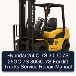 Hyundai 25LC-7S 30LC-7S 25GC-7S 30GC-7S Forklift Trucks Service Repair Workshop Manual PDF