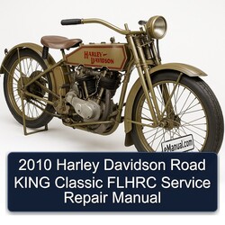 2010 Harley Davidson Road King Classic Flhrc Service Repair Workshop Manual PDF