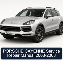 2003-2008 Porsche Cayenne Service Repair Workshop Manual PDF