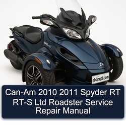 2010-2011 CAN-AM Spyder RT RT-S Ltd Roadster Service Repair Workshop Manual PDF