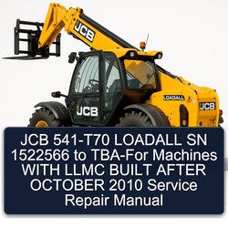 2010 JCB 541-T70 Loadall SN 1522566 Tba- Machines Llmc Built After October Service Repair Workshop Manual PDF
